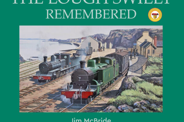 The Lough Swilly Remembered, by Jim McBride, published by Donegal Railway Heritage Museum